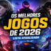 Os Melhores Jogos de 2026 | Lista Atualizada