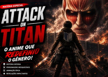 Attack on Titan | O anime que redefiniu o gênero