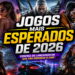 Jogos Mais Esperados de 2026